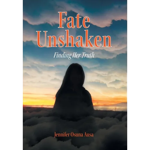 Fate Unshaken: Finding Her Truth