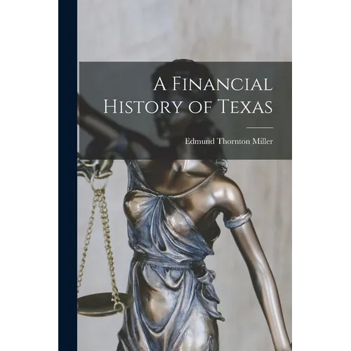 A Financial History of Texas - Paperback - IBook Store