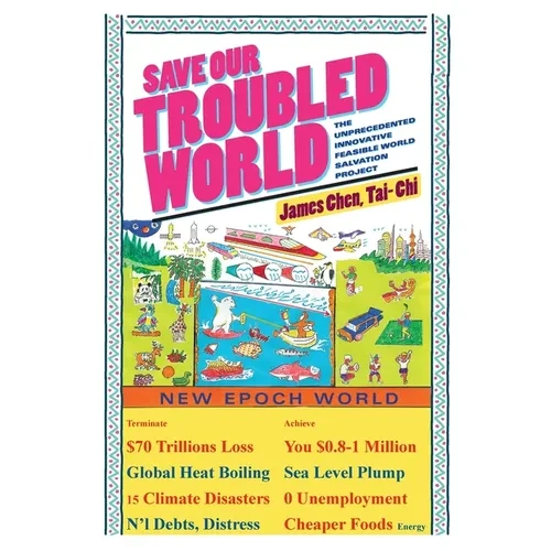 Save Our Troubled World: The Unprecedented Innovative Feasible World Salvation Project - Paperback