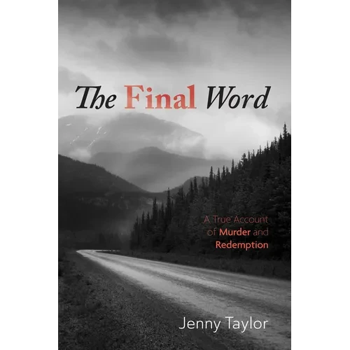 The Final Word: A True Account of Murder and Redemption - Hardcover