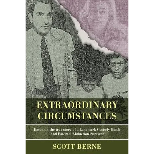 Extraordinary Circumstances: Based on the True Story of a Landmark Custody Battle and Parental Abduction Survivor - Hardcover