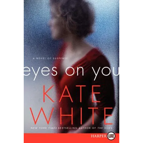 Eyes on You: A Novel of Suspense