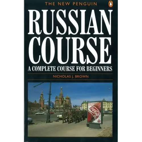 The New Penguin Russian Course: A Complete Course for Beginners
