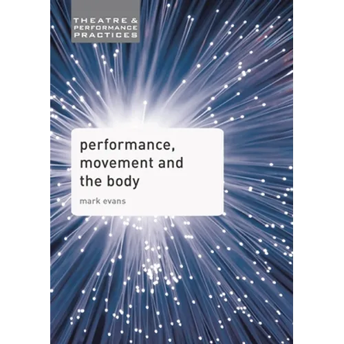 Performance, Movement and the Body - Paperback - IBook Store