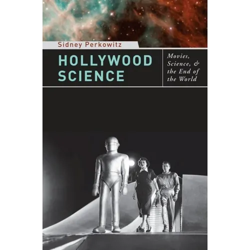 Hollywood Science: Movies, Science, and the End of the World - Paperback - IBook Store