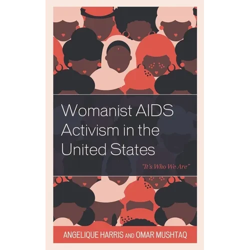 Womanist AIDS Activism in the United States: "It's Who We Are" - Paperback
