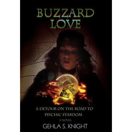 Buzzard Love: A Detour on the Road to Psychic Stardom