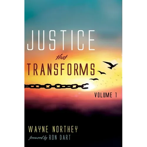 Justice That Transforms, Volume One - Paperback