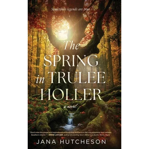 The Spring in Trulee Holler - Hardcover