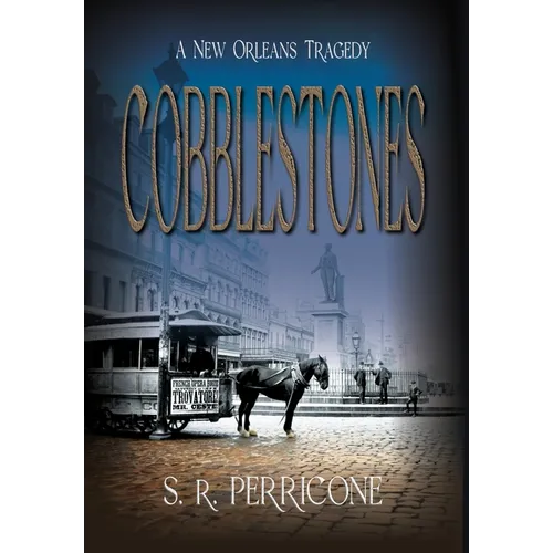 Cobblestones: A New Orleans Tragedy
