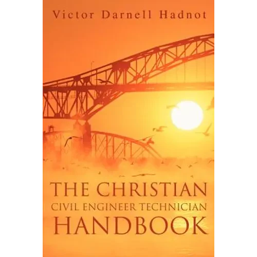The Christian Civil Engineer Technician Handbook - Paperback
