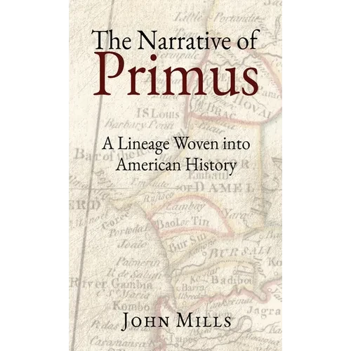 The Narrative of Primus: A Lineage Woven into American History - Hardcover