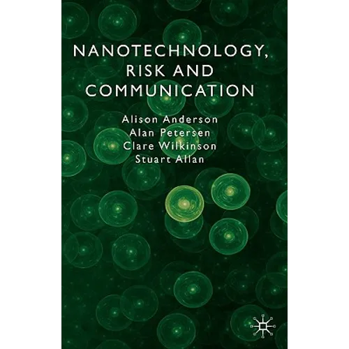 Nanotechnology, Risk and Communication - Hardcover - IBook Store