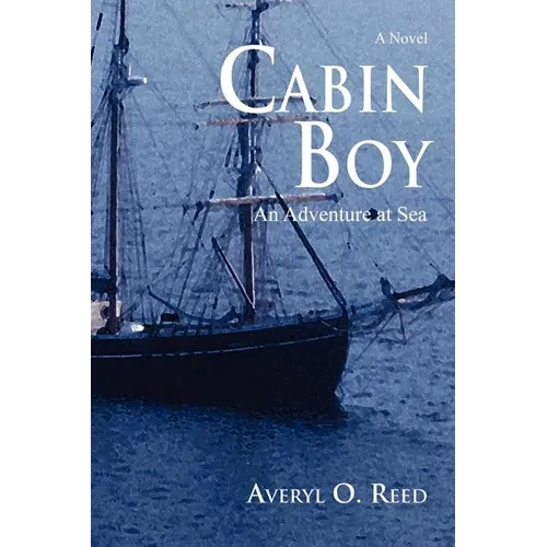 Cabin Boy: An Adventure at Sea - Paperback