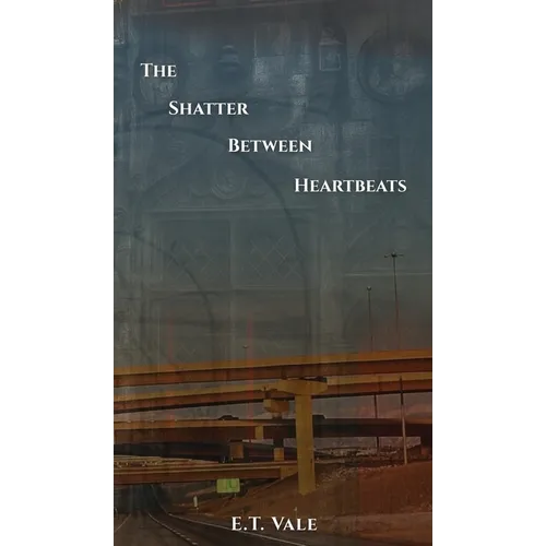The Shatter Between Heartbeats - Hardcover - IBook Store