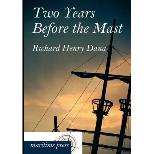 Two Years Before the Mast - Paperback