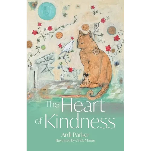 The Heart of Kindness - Paperback