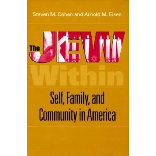 The Jew Within: Self, Family, and Community in America - Hardcover - IBook Store