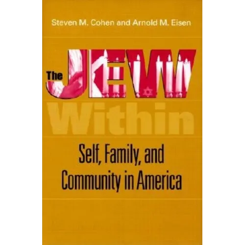 The Jew Within: Self, Family, and Community in America - Hardcover - IBook Store