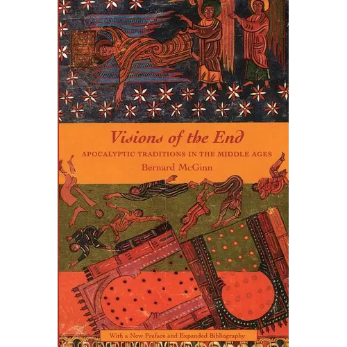 Visions of the End: Apocalyptic Traditions in the Middle Ages - Paperback - IBook Store
