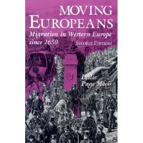 Moving Europeans: Migration in Western Europe Since 1650 - Paperback - IBook Store