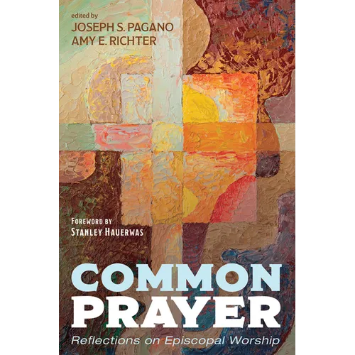 Common Prayer: Reflections on Episcopal Worship - Hardcover - IBook Store
