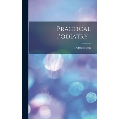 Practical Podiatry - Hardcover - IBook Store