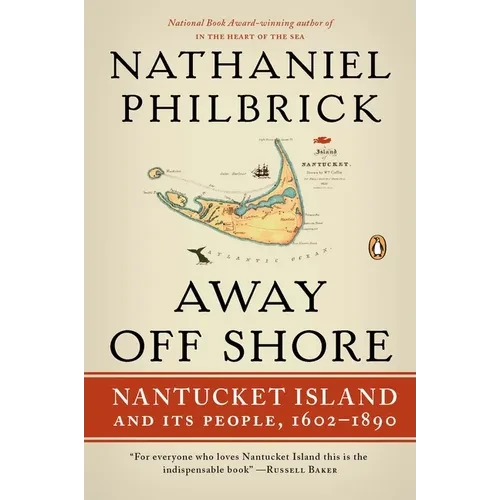 Away Off Shore: Nantucket Island and Its People, 1602-1890 - Paperback
