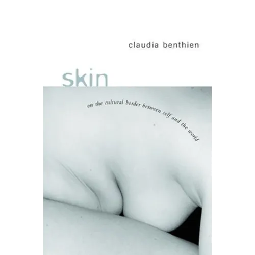 Skin: On the Cultural Border Between Self and World - Paperback - IBook Store