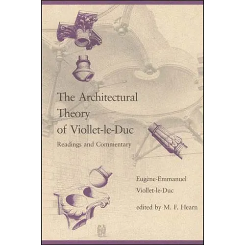 The Architectural Theory of Viollet-le-Duc: Readings and Commentary - Paperback - IBook Store