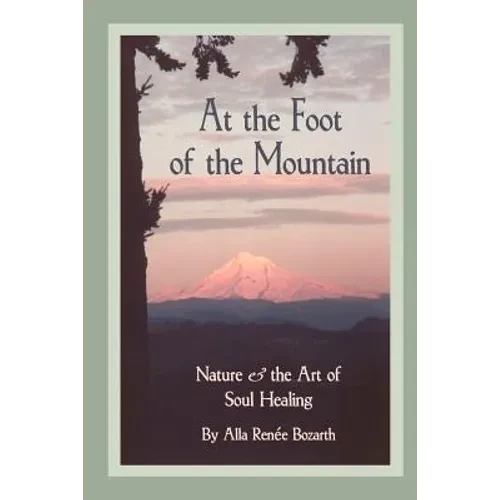 At the Foot of the Mountain: Discovering Images for Emotional Healing