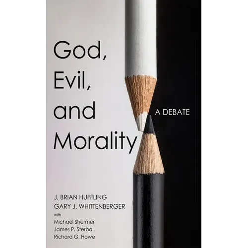 God, Evil, and Morality: A Debate - Hardcover