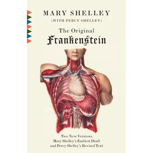The Original Frankenstein: Or, the Modern Prometheus: The Original Two-Volume Novel of 1816-1817 from the Bodleian Library Manuscripts