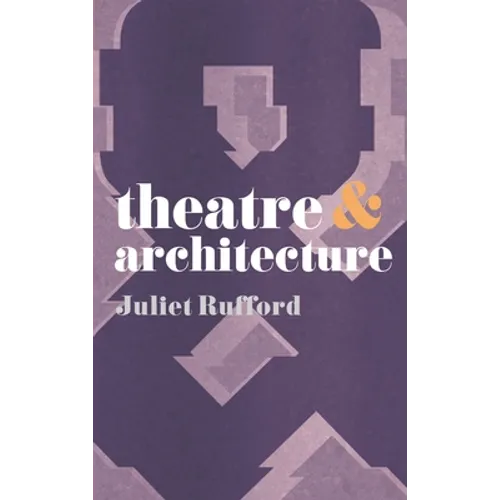 Theatre and Architecture - Paperback - IBook Store