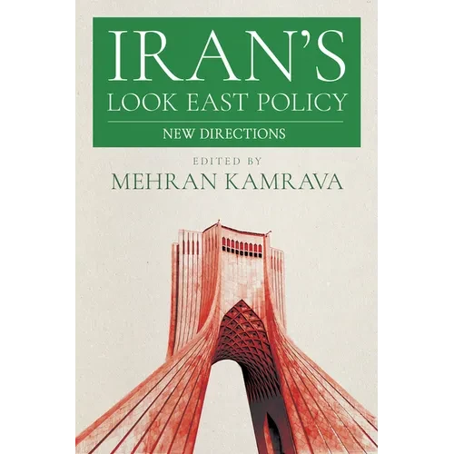 Iran's Look East Policy: New Directions - Paperback