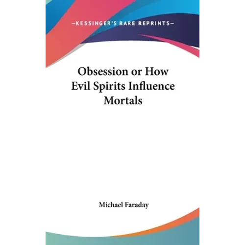 Obsession or How Evil Spirits Influence Mortals - Hardcover