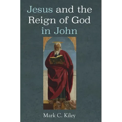 Jesus and the Reign of God in John - Hardcover