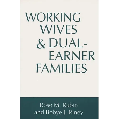 Working Wives and Dual-Earner Families - Paperback
