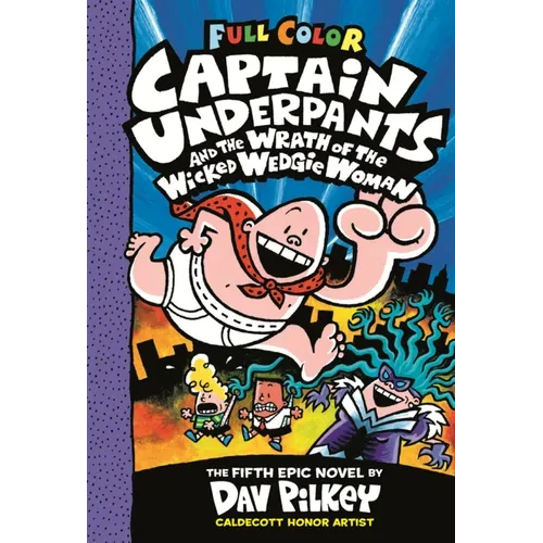 Captain Underpants and the Wrath of the Wicked Wedgie Woman: The Fifth Epic Novel - Hardcover