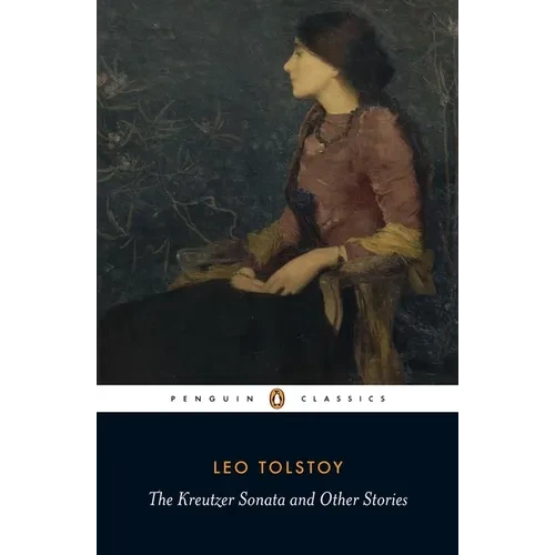 The Kreutzer Sonata and Other Stories
