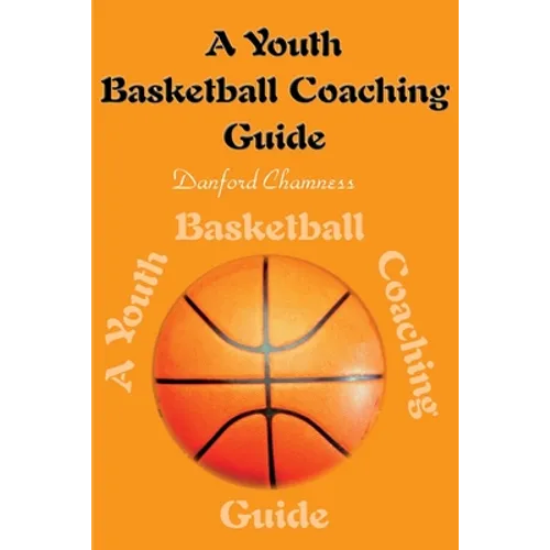 A Youth Basketball Coaching Guide