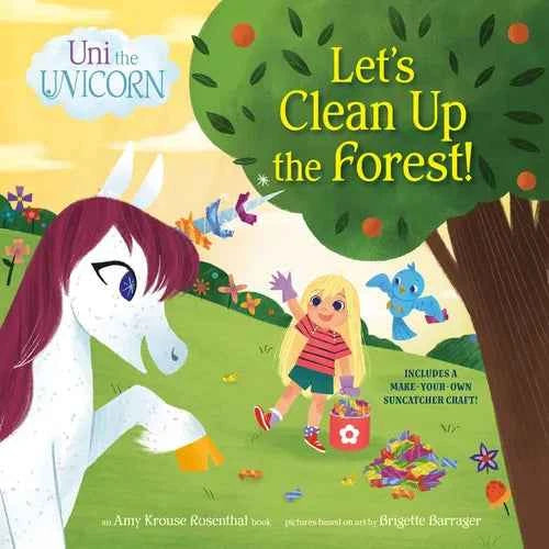 Uni the Unicorn: Let's Clean Up the Forest! - Paperback