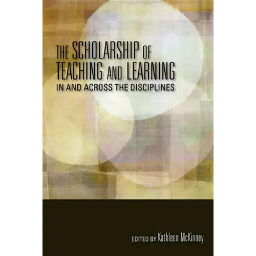 The Scholarship of Teaching and Learning in and Across the Disciplines - Paperback - IBook Store