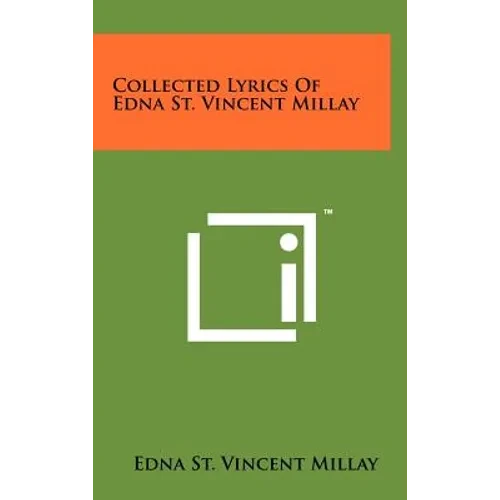 Collected Lyrics Of Edna St. Vincent Millay - Hardcover