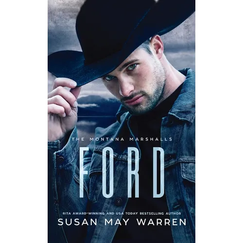 Ford: The Montana Marshalls - An Inspirational Romantic Suspense Family Series