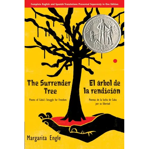 The Surrender Tree / El Árbol de la Rendición: Poems of Cuba's Struggle for Freedom/ Poemas de la Lucha de Cuba Por Su Libertad (Bilingual)