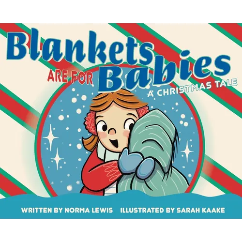 Blankets Are for Babies: A Christmas Tale