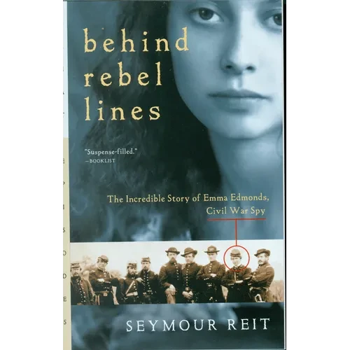 Behind Rebel Lines: The Incredible Story of Emma Edmonds, Civil War Spy - Paperback