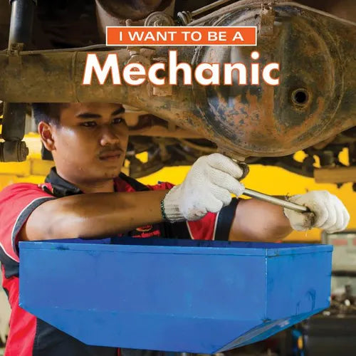 I Want to Be a Mechanic - Hardcover - IBook Store