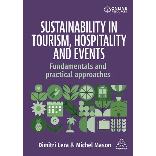 Sustainability in Tourism, Hospitality and Events: Fundamentals and Practical Approaches - Paperback